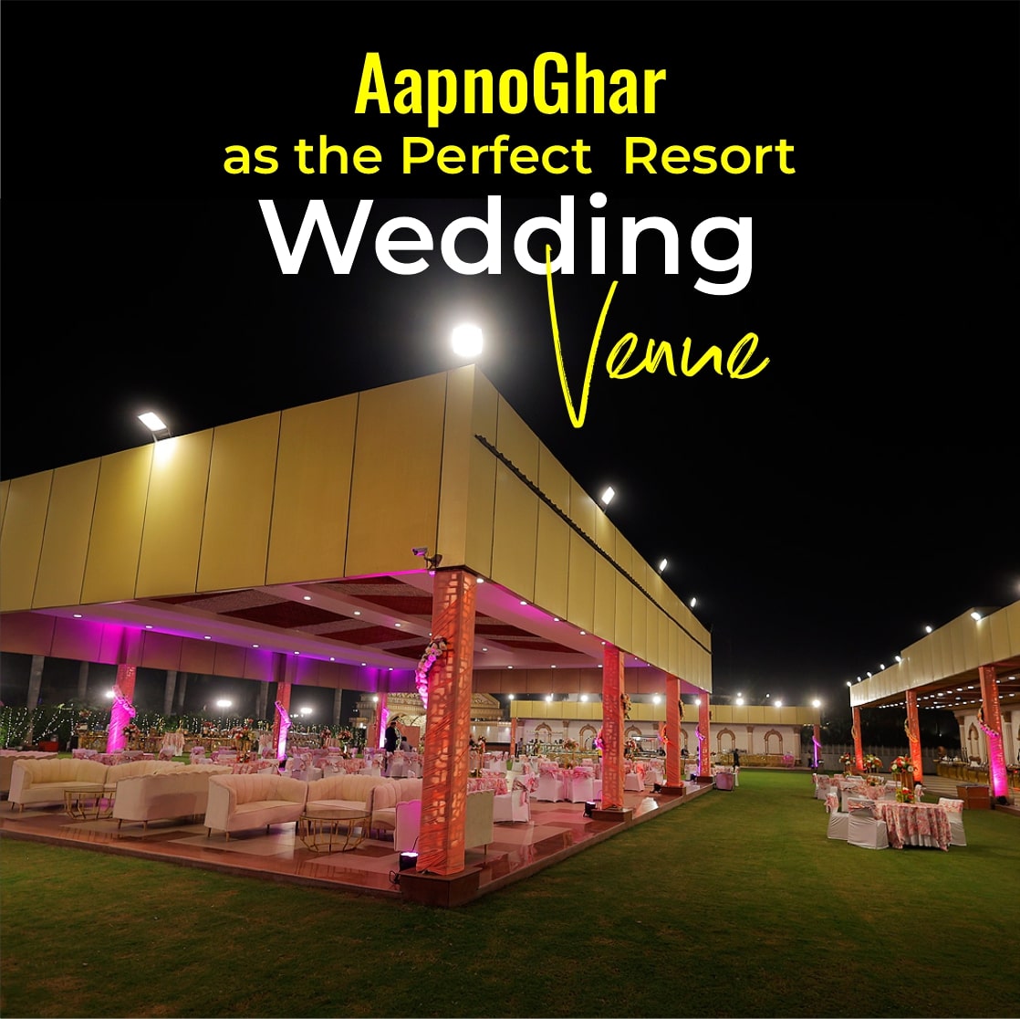 aapnoghar-as-the-perfect-resort-wedding-venue